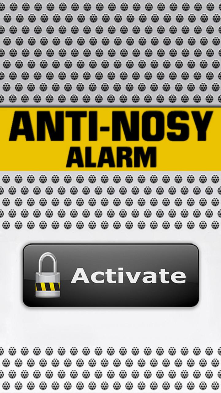 Anti-Nosy Alarm