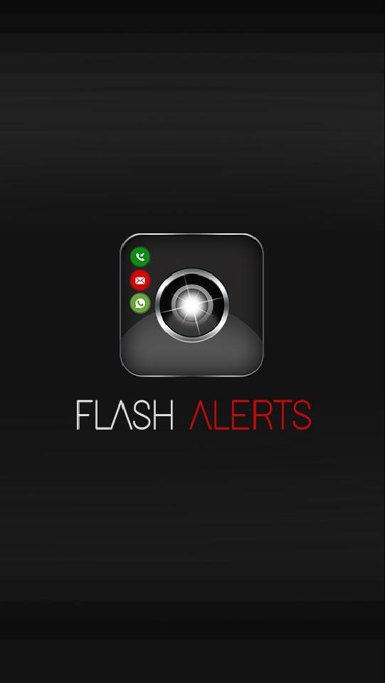 Flash Alerts Calls and SMS