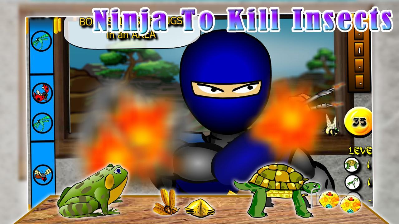 Ninja to kill insects