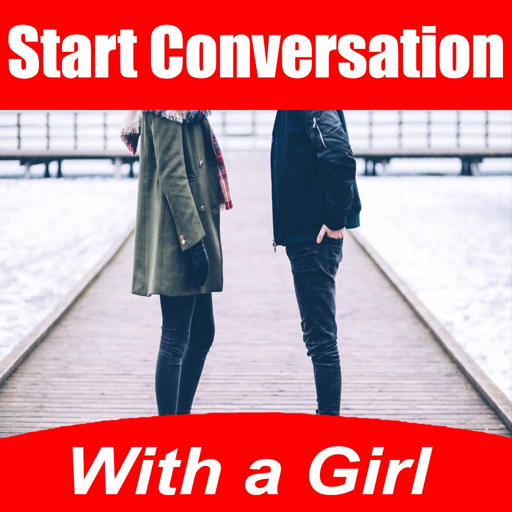 how to start a conversation with a girl